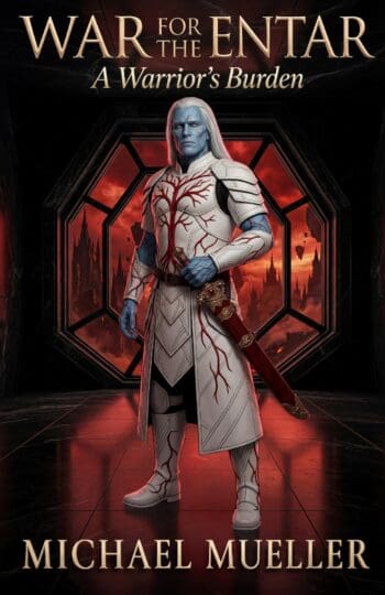 War for the Entar: A Warrior's Burden
