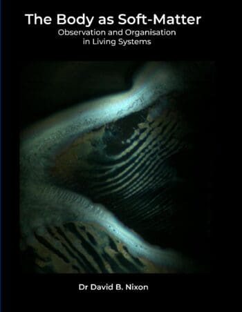 The Body as Soft-Matter: Observation and Organisation in Living Systems (US Letter Hardcover Edition)