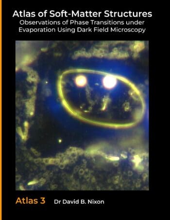 Atlas of Soft-Matter Structures: Observations of Phase Transitions Under Evaporation Using Dark Field Microscopy (US Letter Hardcover)