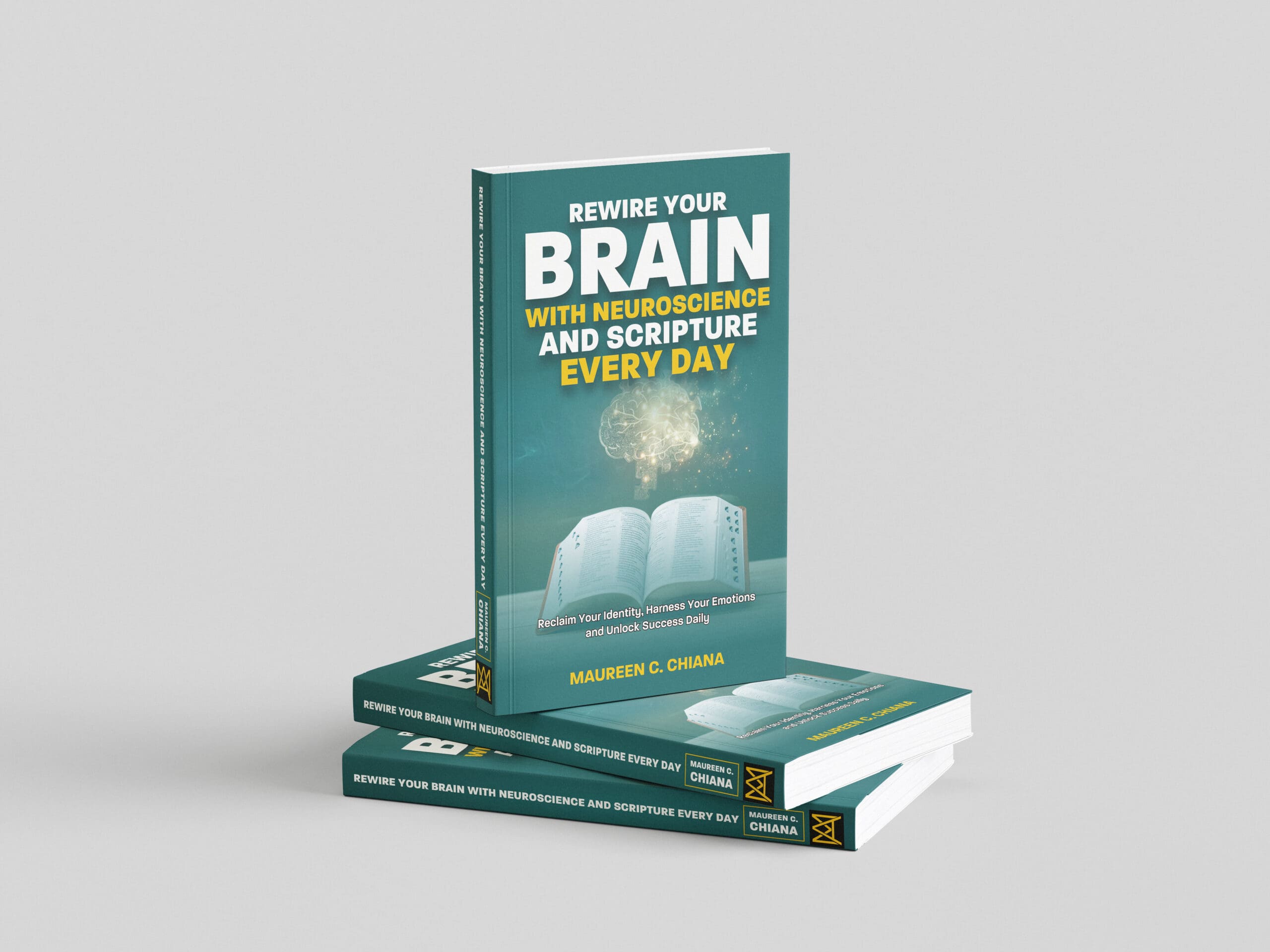 REWIRE YOUR BRAIN WITH NEUROSCIENCE AND SCRIPTURE EVERY DAY