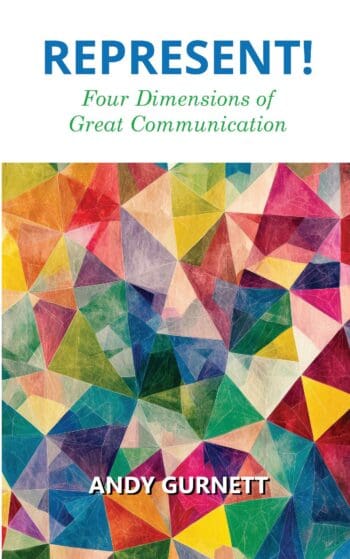 Represent! Four Dimensions of Great Communication