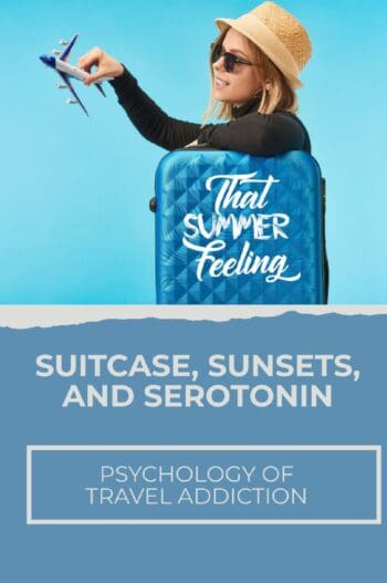 Suitcase, Sunsets, and Serotonin