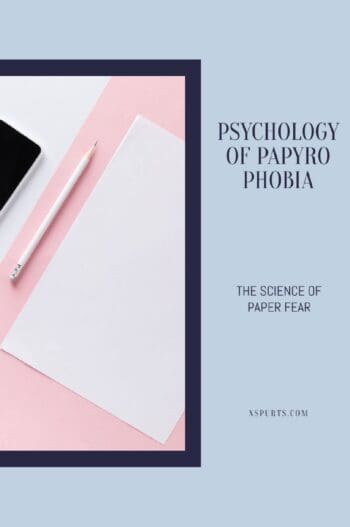 Psychology of Papyrophobia