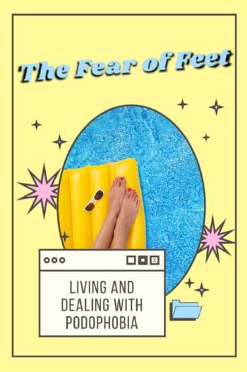 The Fear of Feet