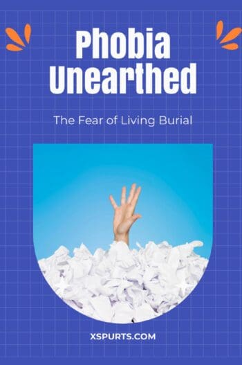 Phobia Unearthed