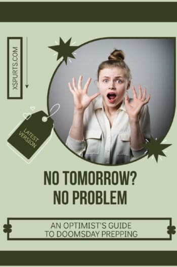 No Tomorrow? No Problem