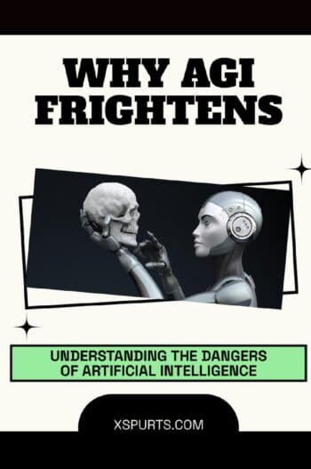 Why AGI Frightens