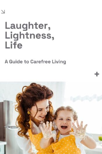Laughter, Lightness, Life