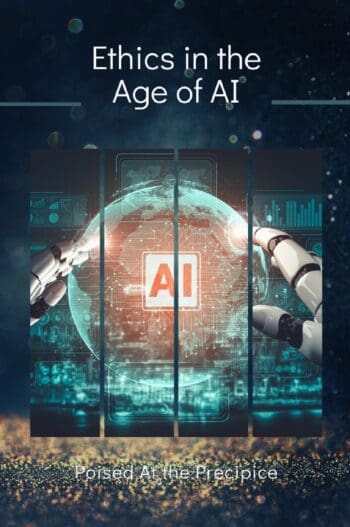 Ethics in the Age of AI