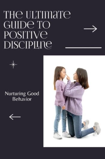 The Ultimate Guide to Positive Discipline