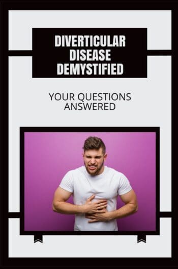 Diverticular Disease Demystified