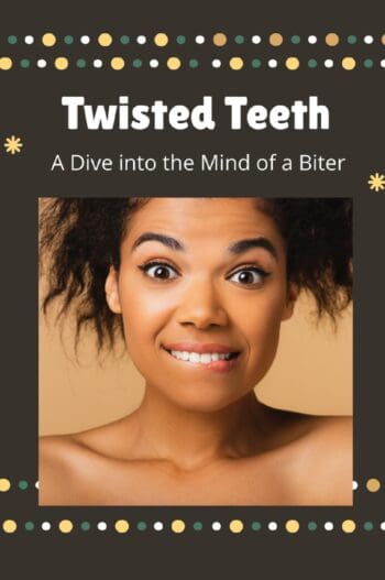 Twisted Teeth