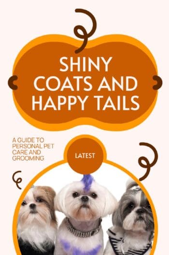 Shiny Coats and Happy Tails