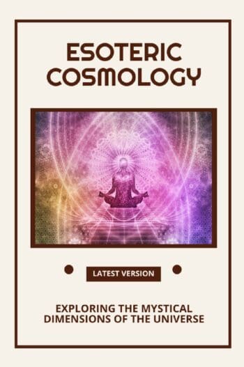 Esoteric Cosmology