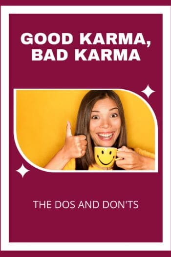 Good Karma, Bad Karma