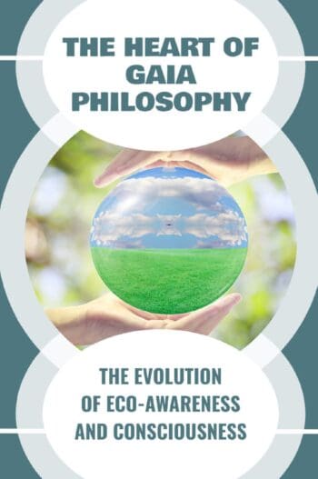 The Heart of Gaia Philosophy