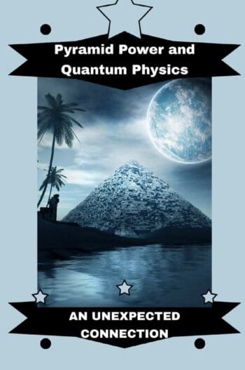 Pyramid Power and Quantum Physics