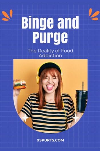 Binge and Purge