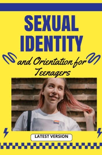 Sexual Identity and Orientation for Teenagers