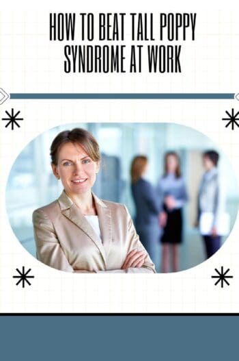 How to beat tall poppy syndrome at work