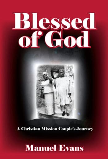 Blessed of God: A Christian Mission Couple’s Journey