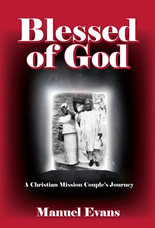 Blessed of God: A Christian Mission Couple’s Journey