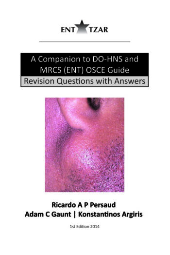 A Companion to DO-HNS and MRCS (ENT) OSCE Guide: Revision Questions with Answers