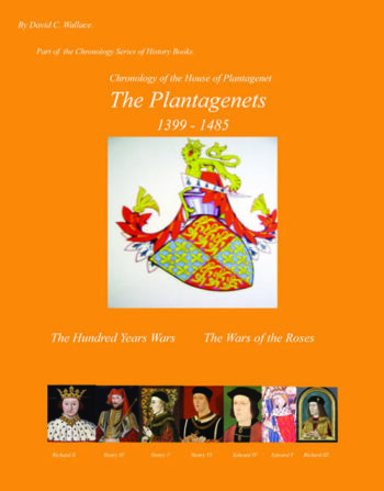 Chronology of the House of Plantagenet: The Plantagenets 1399 - 1485