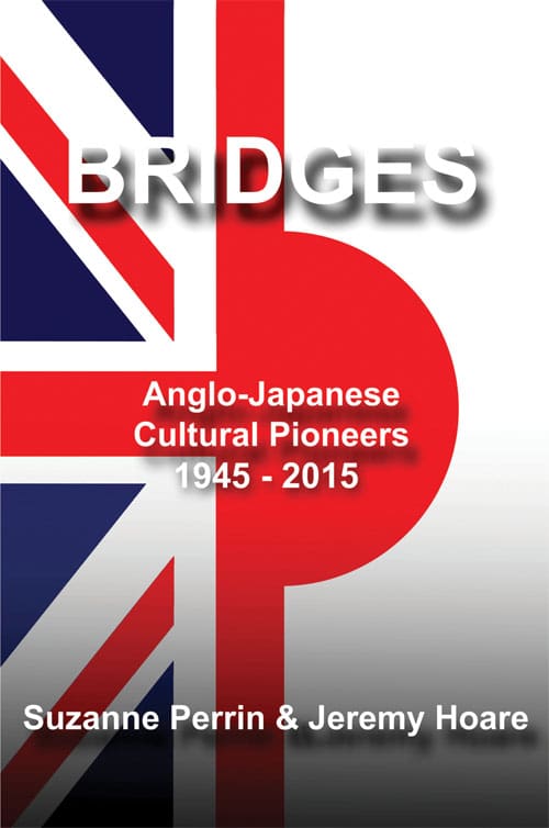 Bridges: Anglo-Japanese Cultural Pioneers 1945-2015