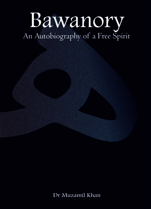 Bawanory: An Autobiography of a Free Spirit, (2013) Revised Edition (2016)
