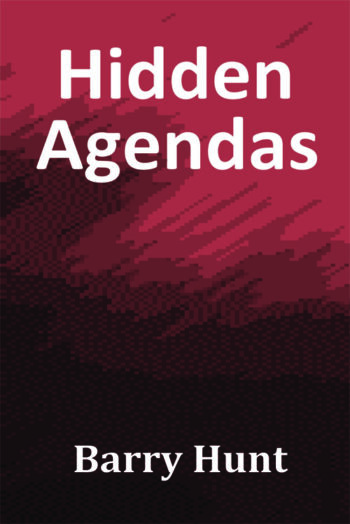 Hidden Agendas