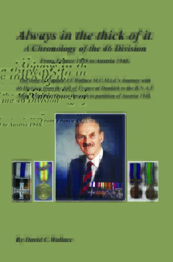 Always in the Thick of it: A Chronology of the 46 Division