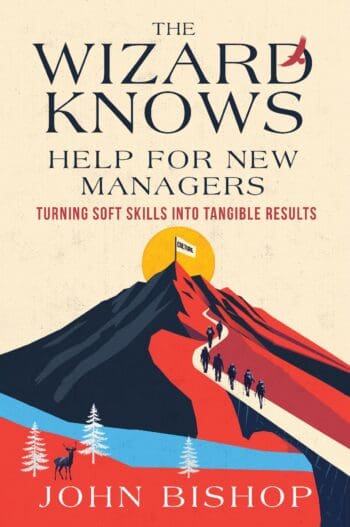 The Wizard Knows - Help for New Managers