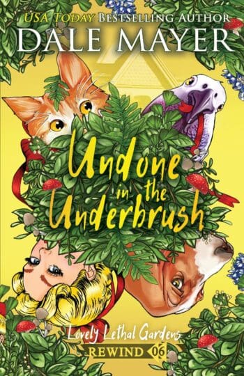 Undone in the Underbrush