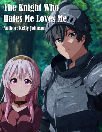The Knight Who Loves Me Hates Me