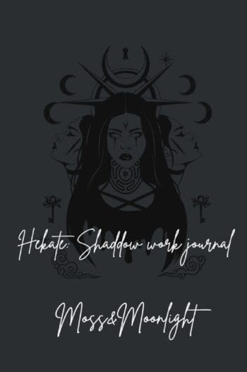 Hekate: Shadow work Journal