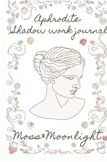 Aphrodite Shadow work journal