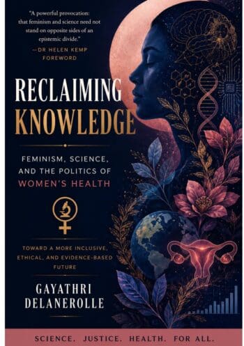 Reclaiming Knowledge: Feminism, Science, and the Politics of Women’s Health