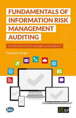 Fundamentals of Information Risk Management Auditing