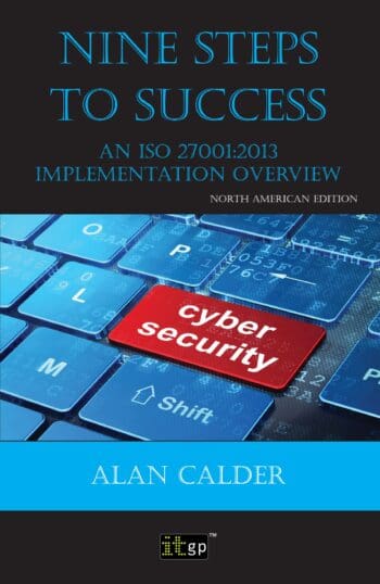 Nine Steps to Success: An ISO 27001:2013 Implementation Overview - North American edition