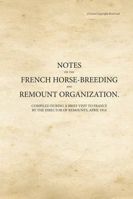 Notes on the French Horse-Breeding & Remount Organization