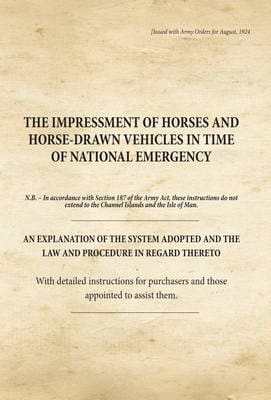 The Impressment of Horses & Horse-Drawn Vehicles in Time of National Emergency