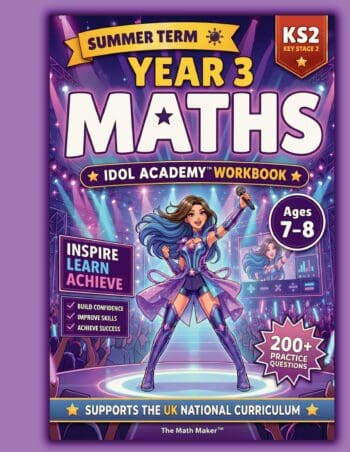 Year 3 Maths Workbook: Idol Academy Summer Term Standard Edition