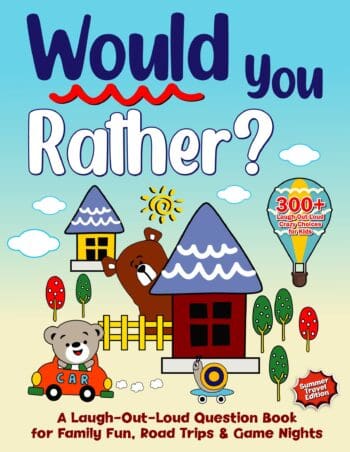 Would You Rather?: A Laugh-Out-Loud Question Book for Family Fun, Road Trips & Game Nights
