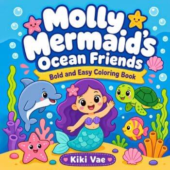 Molly Mermaid's Ocean Friends: Bold and Easy Coloring Book