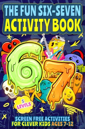 The Fun Six-Seven Activity Book: Screen Free Activities for Clever Kids Ages 7-12