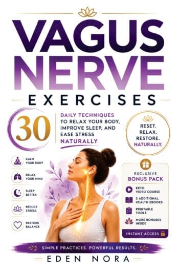 Vagus Nerve Exercises: 30 Daily Techniques to Relax Your Body, Improve Sleep, and Ease Stress Naturally