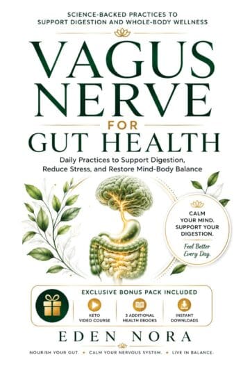 Vagus Nerve for Gut Health: Daily Practices to Support Digestion, Reduce Stress, and Restore Mind-Body Balance