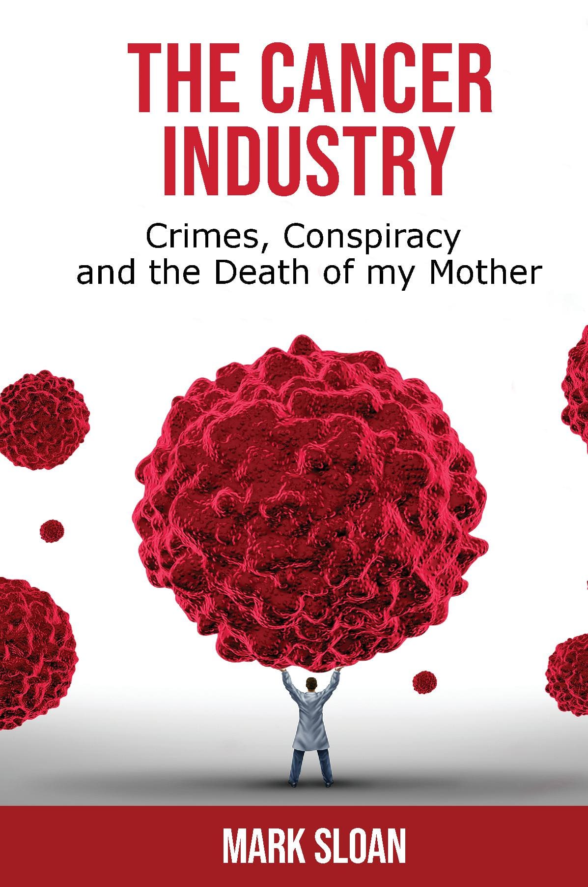 The Cancer Industry