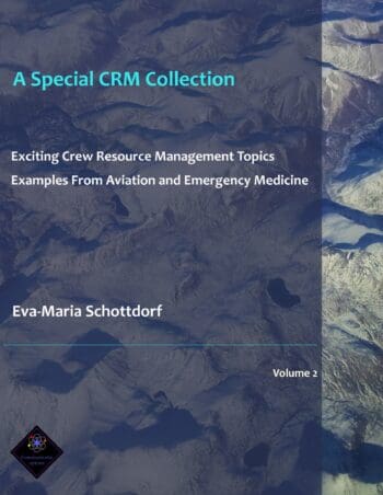 A Special CRM Collection Exciting Crew Resource Management Topics Examples From Aviation and Emergency Medicine